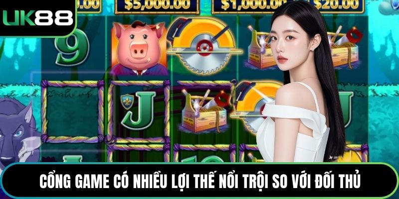 Cổng game có nhiều lợi thế nổi trội so với đối thủ