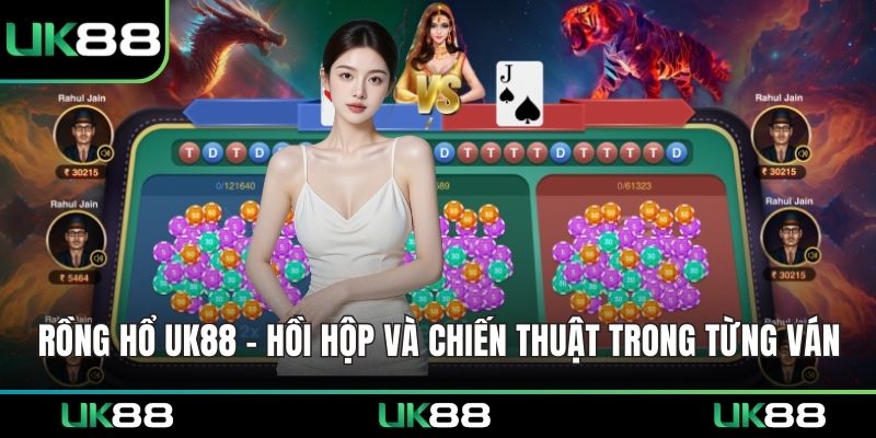 Rồng Hổ UK88